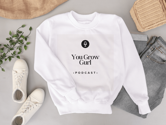 You Grow Gurl Crew-Neck Sweatshirt 💕
